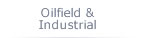 Oilfield & Industrial